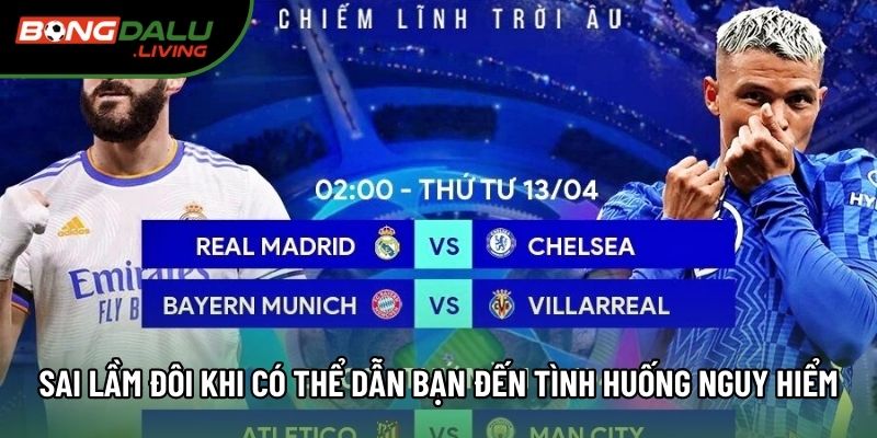 Sai lầm đôi khi có thể dẫn bạn đến tình huống nguy hiểm Sai lầm đôi khi có thể dẫn bạn đến tình huống nguy hiểm