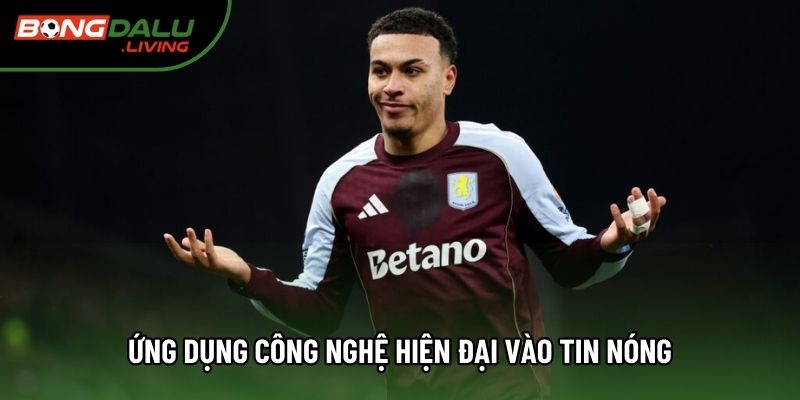 Ứng dụng công nghệ hiện đại vào tin nóng Ứng dụng công nghệ hiện đại vào tin nóng